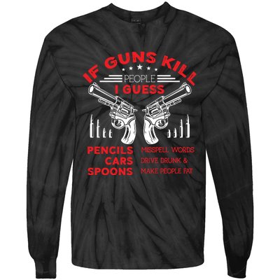 If Guns Kill People Crossed Pistols Tie-Dye Long Sleeve Shirt