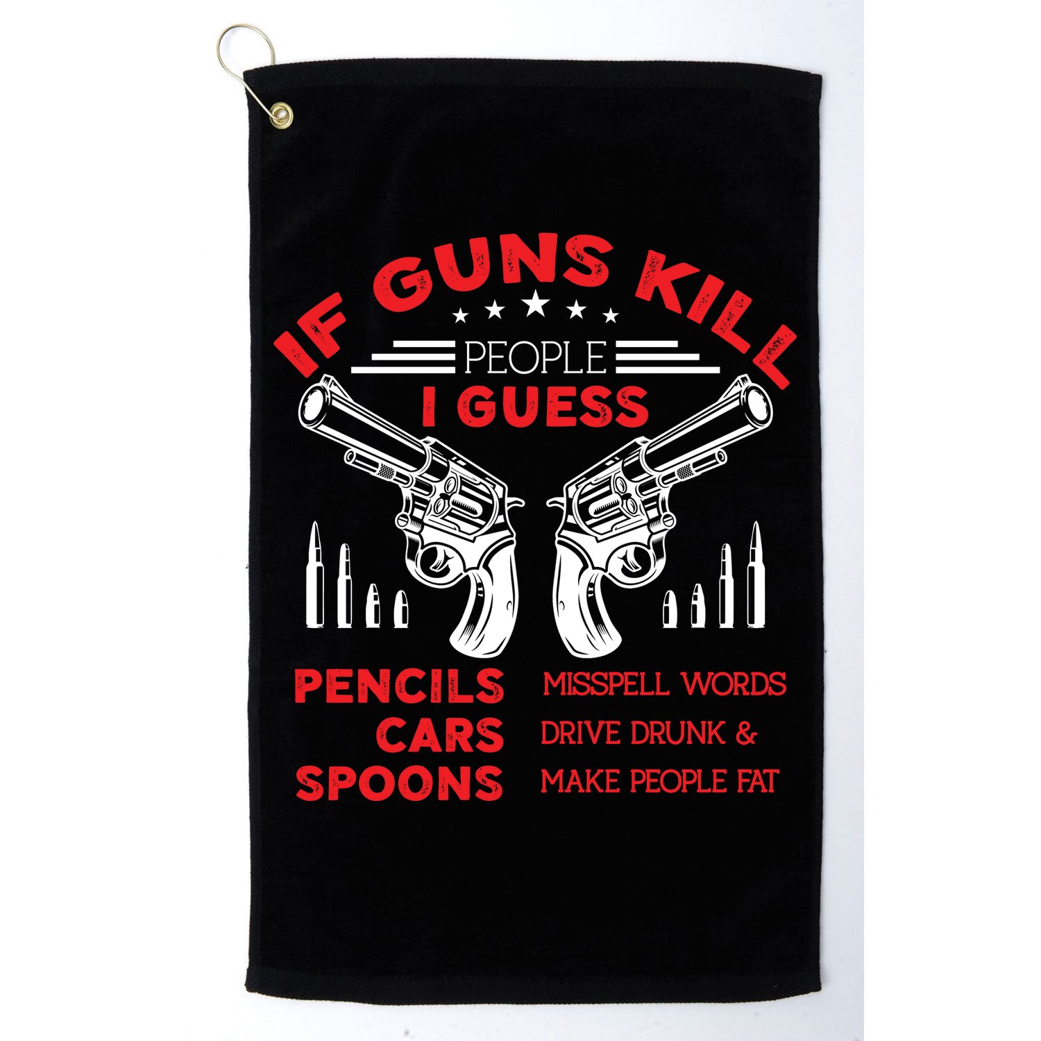 If Guns Kill People Crossed Pistols Golf Towel