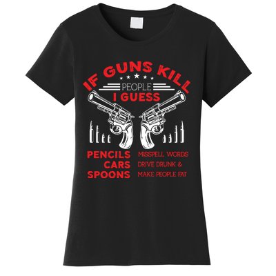 If Guns Kill People Crossed Pistols Women's T-Shirt