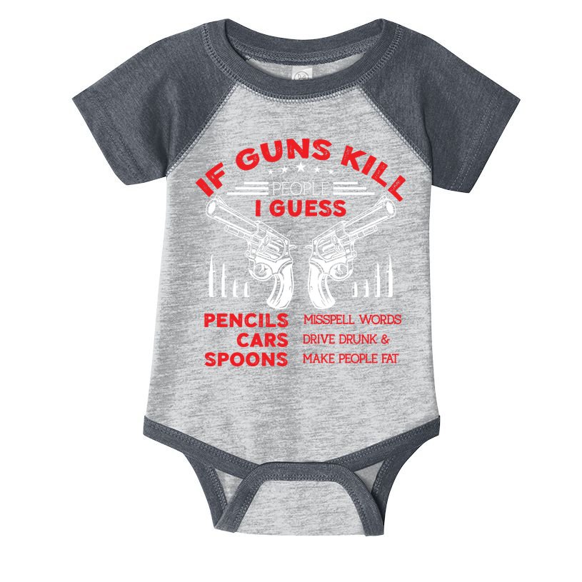 If Guns Kill People Crossed Pistols Infant Baby Jersey Bodysuit