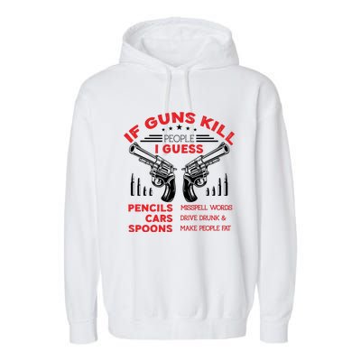 If Guns Kill People Crossed Pistols Garment-Dyed Fleece Hoodie