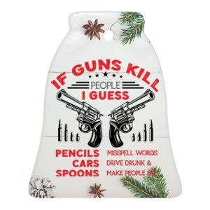 If Guns Kill People Crossed Pistols Ceramic Bell Ornament