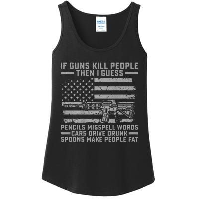 If Guns Kill People Gun Owner 2nd Amendment Pro Firearms Ladies Essential Tank