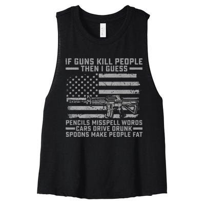 If Guns Kill People Gun Owner 2nd Amendment Pro Firearms Women's Racerback Cropped Tank