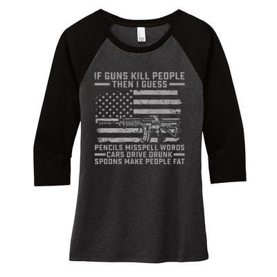 If Guns Kill People Gun Owner 2nd Amendment Pro Firearms Women's Tri-Blend 3/4-Sleeve Raglan Shirt