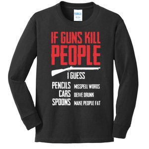 If Guns Kill People I Guess Pencils Misspell Words Cars Kids Long Sleeve Shirt