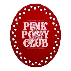 Im Gonna Keep On Dancing Pony Club Ceramic Oval Ornament