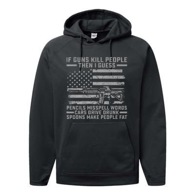 If Guns Kill People Gun Owner 2nd Amendment Pro Firearms Performance Fleece Hoodie