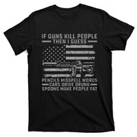 If Guns Kill People Gun Owner 2nd Amendment Pro Firearms T-Shirt