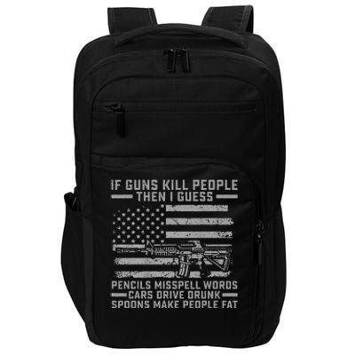 If Guns Kill People Gun Owner 2nd Amendment Pro Firearms Impact Tech Backpack