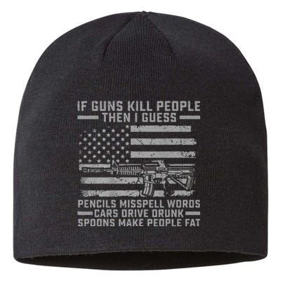 If Guns Kill People Gun Owner 2nd Amendment Pro Firearms Sustainable Beanie