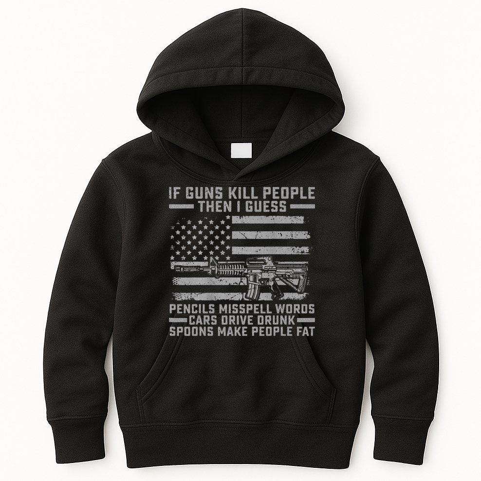 If Guns Kill People Gun Owner 2nd Amendment Pro Firearms Kids Hoodie
