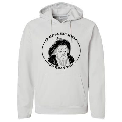 If Genghis Khan So Khan You Performance Fleece Hoodie