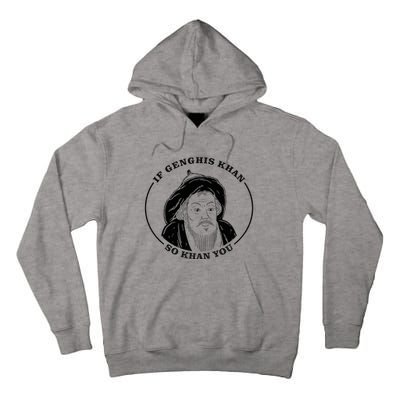 If Genghis Khan So Khan You Tall Hoodie