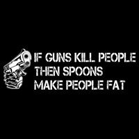 If Guns Kill People Then Spoons Make People Fat Funny Bag