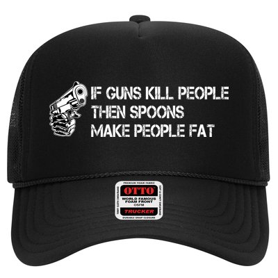 If Guns Kill People Then Spoons Make People Fat Funny Trucker Hat