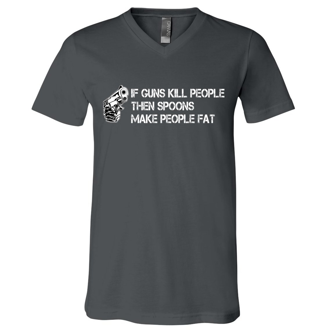 If Guns Kill People Then Spoons Make People Fat Funny V-Neck T-Shirt