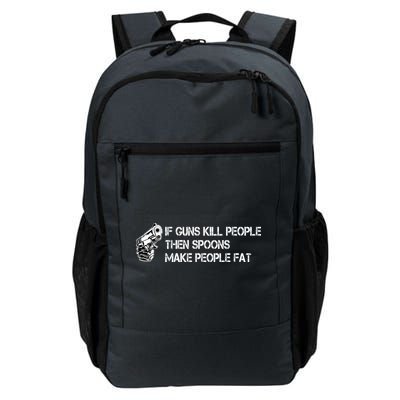 If Guns Kill People Then Spoons Make People Fat Funny Backpack