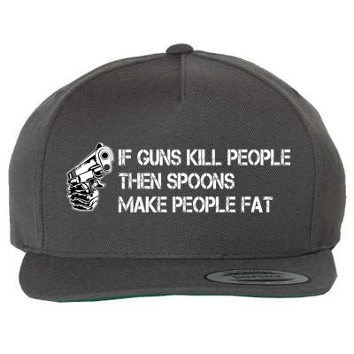 If Guns Kill People Then Spoons Make People Fat Funny Wool Snapback Cap