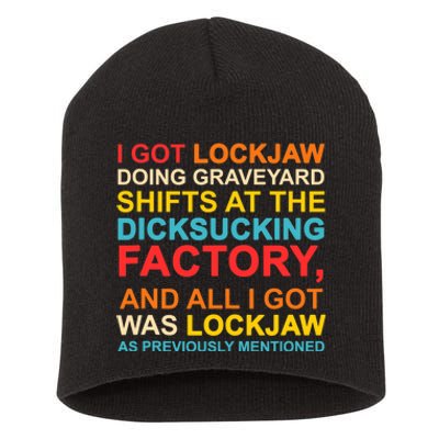 I Got Lockjaw Doing Graveyard Shifts At The Dicksucking Short Acrylic Beanie