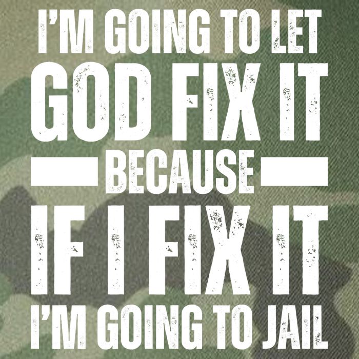 Im Gonna Let God Fix It Because If I Fix It Im Going To Jail Legacy Tie Dye Trucker Hat