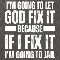Im Gonna Let God Fix It Because If I Fix It Im Going To Jail Cotton Canvas Backpack