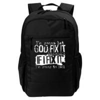 IM Gonna Let God Fix It Because If I Fix It Daily Commute Backpack