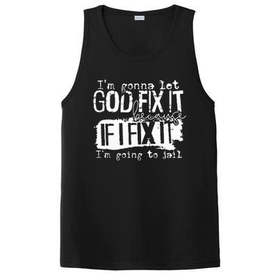 IM Gonna Let God Fix It Because If I Fix It PosiCharge Competitor Tank