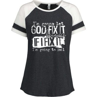 IM Gonna Let God Fix It Because If I Fix It Enza Ladies Jersey Colorblock Tee