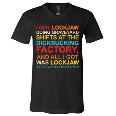 I Got Lockjaw Doing Graveyard Shifts At The Dicksucking V-Neck T-Shirt