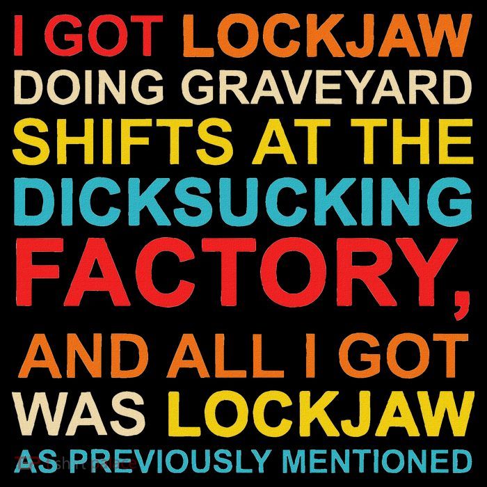 I Got Lockjaw Doing Graveyard Shifts At The Dicksucking Drawstring Bag