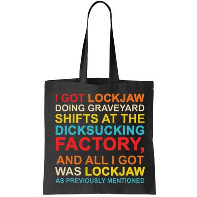 I Got Lockjaw Doing Graveyard Shifts At The Dicksucking Bag