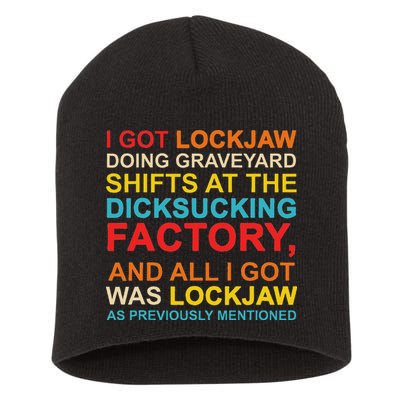 I Got Lockjaw Doing Graveyard Shifts At The Dicksucking Short Acrylic Beanie