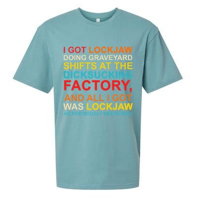 I Got Lockjaw Doing Graveyard Shifts At The Dicksucking Sueded Cloud Jersey T-Shirt