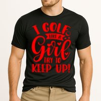 I Golf Like A Mom Try To Keep Up Gift For Mother's Day Cooling Performance Crew T-Shirt
