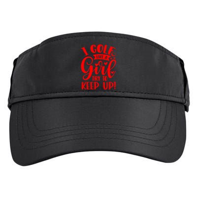 I Golf Like A Mom Try To Keep Up Gift For Mother's Day Adult Drive Performance Visor