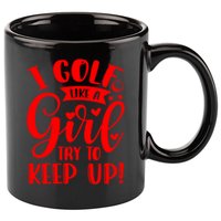 I Golf Like A Mom Try To Keep Up Gift For Mother's Day 11oz C Handle Ceramic Mug