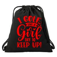I Golf Like A Mom Try To Keep Up Gift For Mother's Day Drawstring Bag