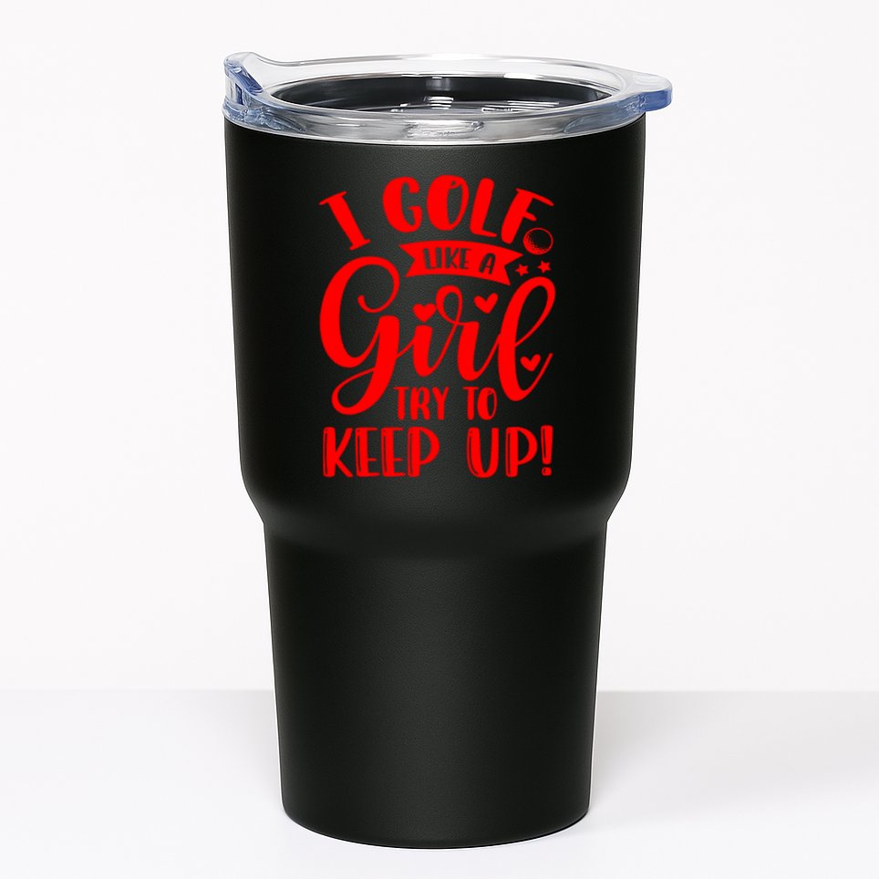 I Golf Like A Mom Try To Keep Up Gift For Mother's Day Tumbler