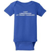 I Got Lobotomized At Freddy Fazbears Funny Meme Baby Bodysuit