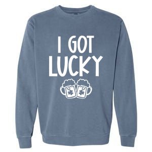 I Got Lucky Green Beer Irish Shamrocks St Patricks Ing Gift Garment-Dyed Sweatshirt