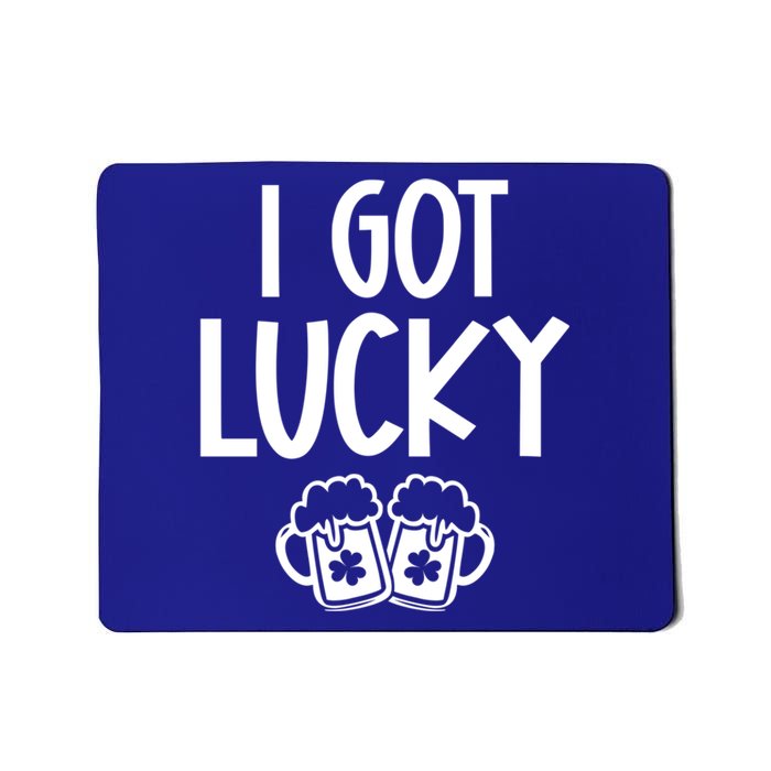 I Got Lucky Green Beer Irish Shamrocks St Patricks Ing Gift Mousepad