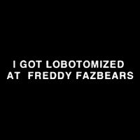 I Got Lobotomized At Freddy Fazbears Cooling Performance Crew T-Shirt