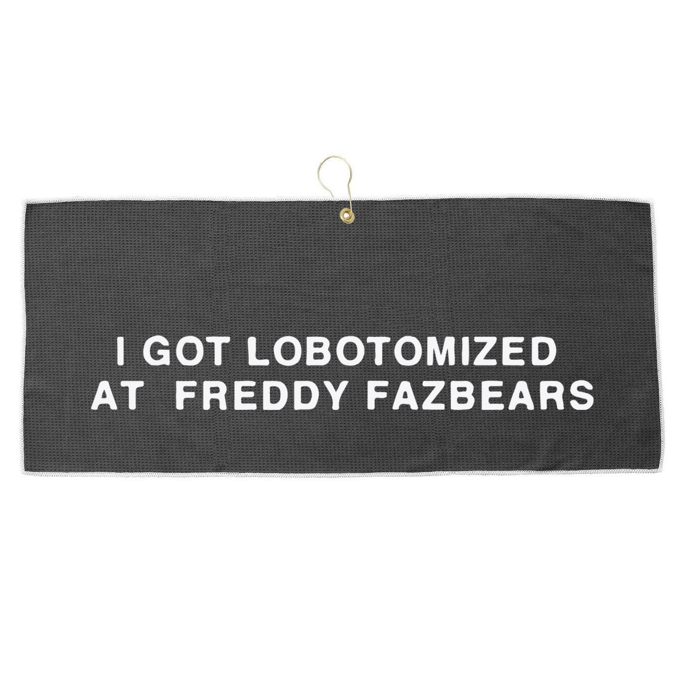 I Got Lobotomized At Freddy Fazbears Large Microfiber Waffle Golf Towel