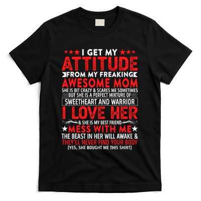 I Get My Attitude From My Freaking Awesome Mom Mothers Gift T-Shirt