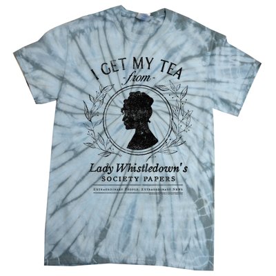 I Get My Tea From Lady WhistledownS Tie-Dye T-Shirt