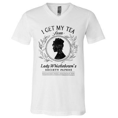 I Get My Tea From Lady WhistledownS V-Neck T-Shirt