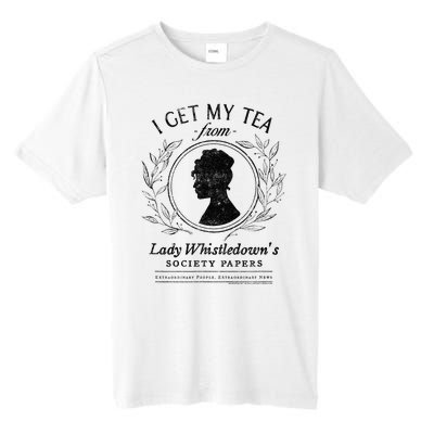 I Get My Tea From Lady WhistledownS Tall Fusion ChromaSoft Performance T-Shirt