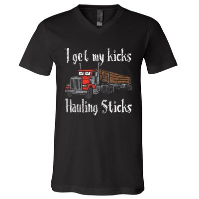 I Get My Kicks Hauling Sticks Log Truck Driver Hauler V-Neck T-Shirt