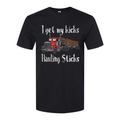 I Get My Kicks Hauling Sticks Log Truck Driver Hauler Softstyle CVC T-Shirt